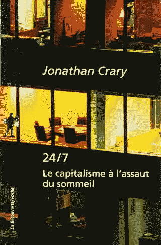 Couverture du livre 24/7: Le capitalisme à l'assaut du sommeil, par Jonathan Crary